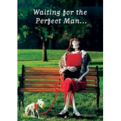Wenskaart "Waiting for the Perfect Man"